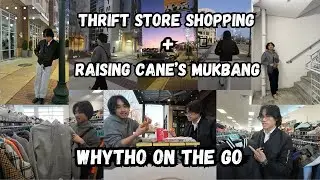 CHILL THRIFTING VLOG + RAISING CANE'S MUKBANG | WhyTho on the Go Episode 6