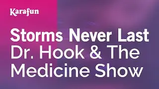 Storms Never Last - Dr. Hook & The Medicine Show | Karaoke Version | KaraFun