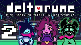 Deltarune Chapter 2 - FULLY Voice Acted!