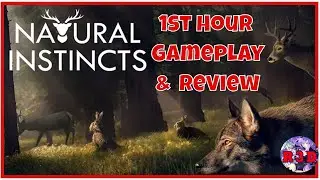 Natural Instincts - 1st Hour of Gameplay and Review