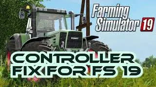 LS 19 // FS 19 // Controller Fix for PC