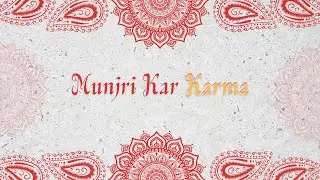 MUNJRI KAR KARMA