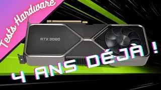 Nvidia Geforce RTX 3080, 4 ans et toujours au top ?