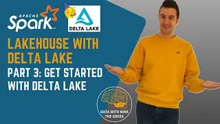First Steps Using Delta Lake - Lakehouse with Delta Lake (Part 3)