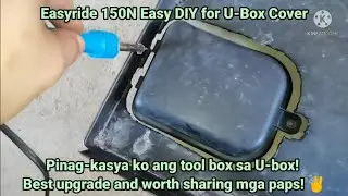 Easyride 150N Easy DIY for U-Box Cover! Best upgrade and worth sharing mga paps!✌️