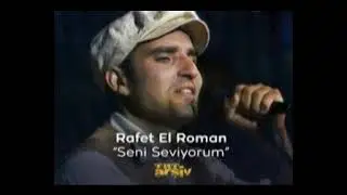 Rafet El Roman - Seni Seviyorum