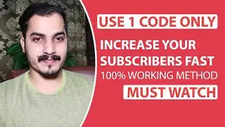Use 1 Code Only | How To Increase Subscribers on YouTube Channel |How To Gain Subscribers on YouTube