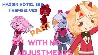 Hazbin Hotel react to themselves without adjustments / gacha hh / pt2