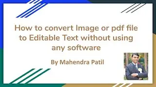 How to convert Image/PDF/Hand written notes to editable text without using any software
