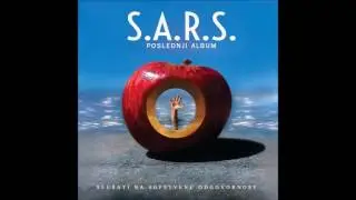 S.A.R.S. & Ničim izazvan - Glupost