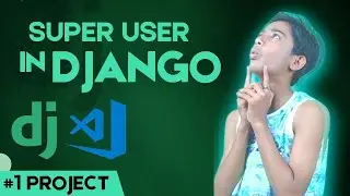 How To Create A Super User In Django | 2024