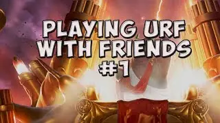 URF with friends #1