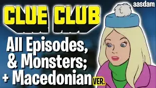 HQ | Clue Club - All Episodes & Monsters | + Macedonian Version