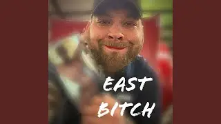 EAST BITCH