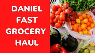 Daniel Fast Grocery Haul