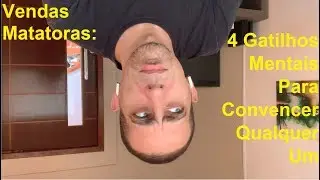 Vendas Matadoras: 4 Gatilhos Mentais Para Convencer Qualquer Um