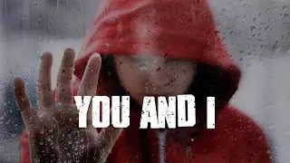 You And I (Official Lyrics)