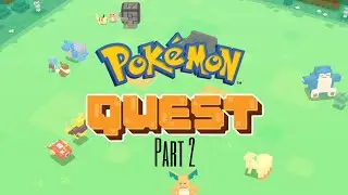 Finishing the Steppe — Pokémon Quest Pt. 2