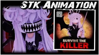 [ STK ANIMATION #1 ] DAWN THE KILLER🖤 || 🔪Survive The Killer