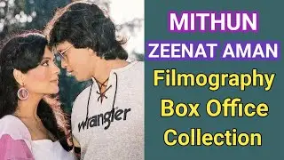 Mithun Chakraborty and Zeenat Aman Filmography | Box Office Collection