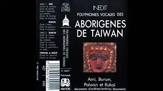 Polyphonies Vocales des Aborigènes de Taiwan - Chant de Sarclage   Weeding Song