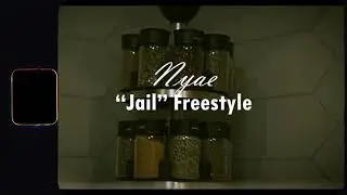 Nyae "Jail" Freestyle