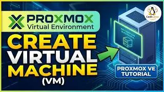 How to Create Virtual Machine (VM) in Proxmox VE