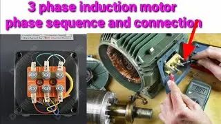 3 phase squirrel cage Induction motor terminal identify , phase sequence and connection.