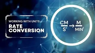 How To Do Rate Conversion and Dimensional Analysis