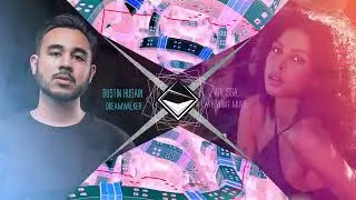 Arlissa x Dustin Husain - We Won't Move The Dreamwalker (TranceX Mashup)
