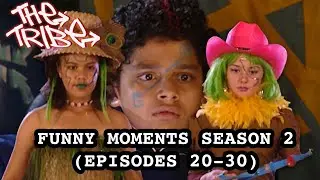 Funny Moments - The Tribe - Season 2 - (Episodes 20-30)