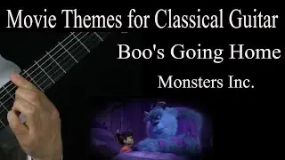 Monsters Inc - Boo's Going Home  - Movie Themes For Classical Guitar