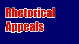 Rhetorical Appeals