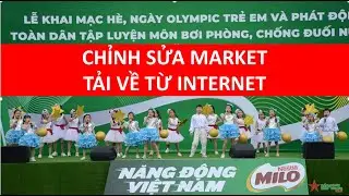 Hướng dẫn sửa market tải về từ trên mạng