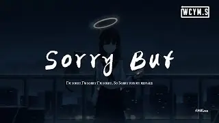 XMASwu - Sorry But「I’m sorry I’m sorry I’m sorry，So Sorry for my mistake」【動態歌詞/pīn yīn gē cí】
