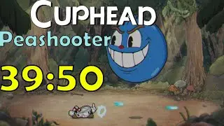 Cuphead - All Bosses Peashooter only Speedrun: 39'50''