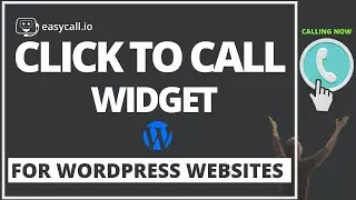 Add Click to Call Widget to Your WordPress Website Using EasyCall.io