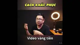 Cách khắc phục video vàng tiền