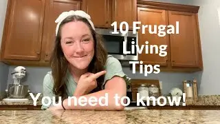 10 Frugal Living Tips you need to know! These Frugal Tips can help you save money!