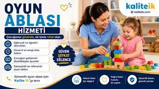 Oyun Ablası | Çocuğunuz Eğlenerek Öğrensin | Referanslı Oyun Ablaları Kalite İnsan Kaynakları'nda!