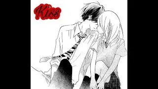 Романтичный аниме клип-Kiss(На конкурс,,Аниме-Love