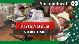 Mama primeriza parto natural sin epidural | storytime