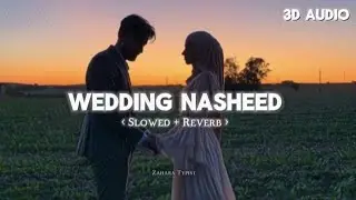 Wedding Nasheed 💍🎶 (3D AUDIO) || Wedding Nasheed By Muhammad Al Muqit 🌷..