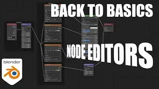 Back to Basics: Working with Blender Node Editors