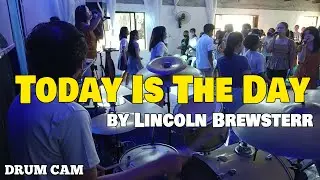 Today Is The Day by Lincoln Brewsterr (drum cam)