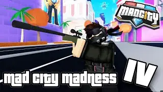 Mad City Madness 4