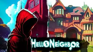 Hello Neighbor #4 ✏ НОВЫЙ ДОМ СОСЕДА ©