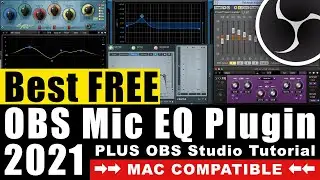 Best FREE OBS Mic EQ VST Plugin for Live Streaming 2021 (Mac Compatible) + TUTORIAL