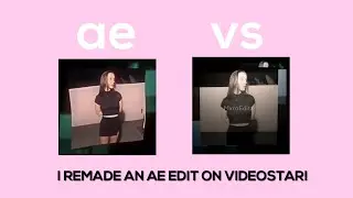 I REMADE AN AE EDIT ON VIDEOSTAR! // MXRAEDITZ