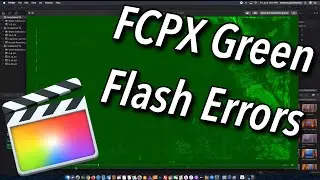 How to Fix Green Flash Errors in Final Cut Pro